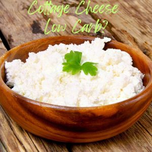 Is Cottage Cheese Low Carb?